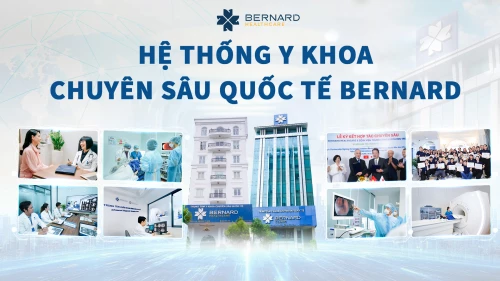 Bernard Healthcare - Chăm sóc sức khỏe bằng khoa học, công nghệ, và trái tim